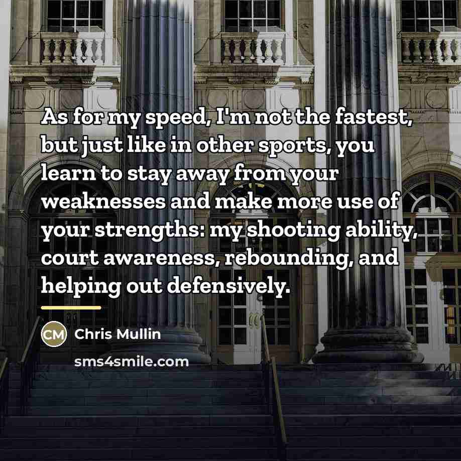 “As for my speed, I'm not the fastest, but just…” quote by Chris Mullin