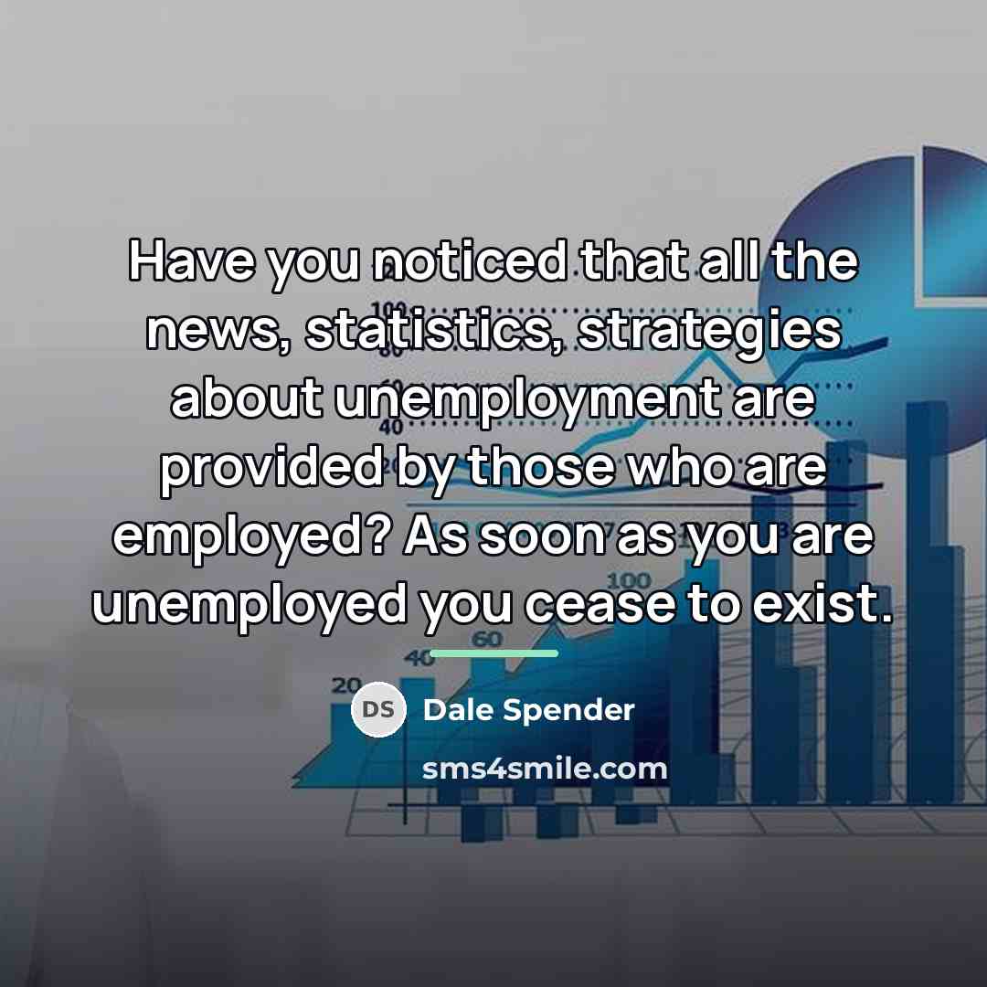 “Have you noticed that all the news, statistics, strategies about…” quote by Dale Spender