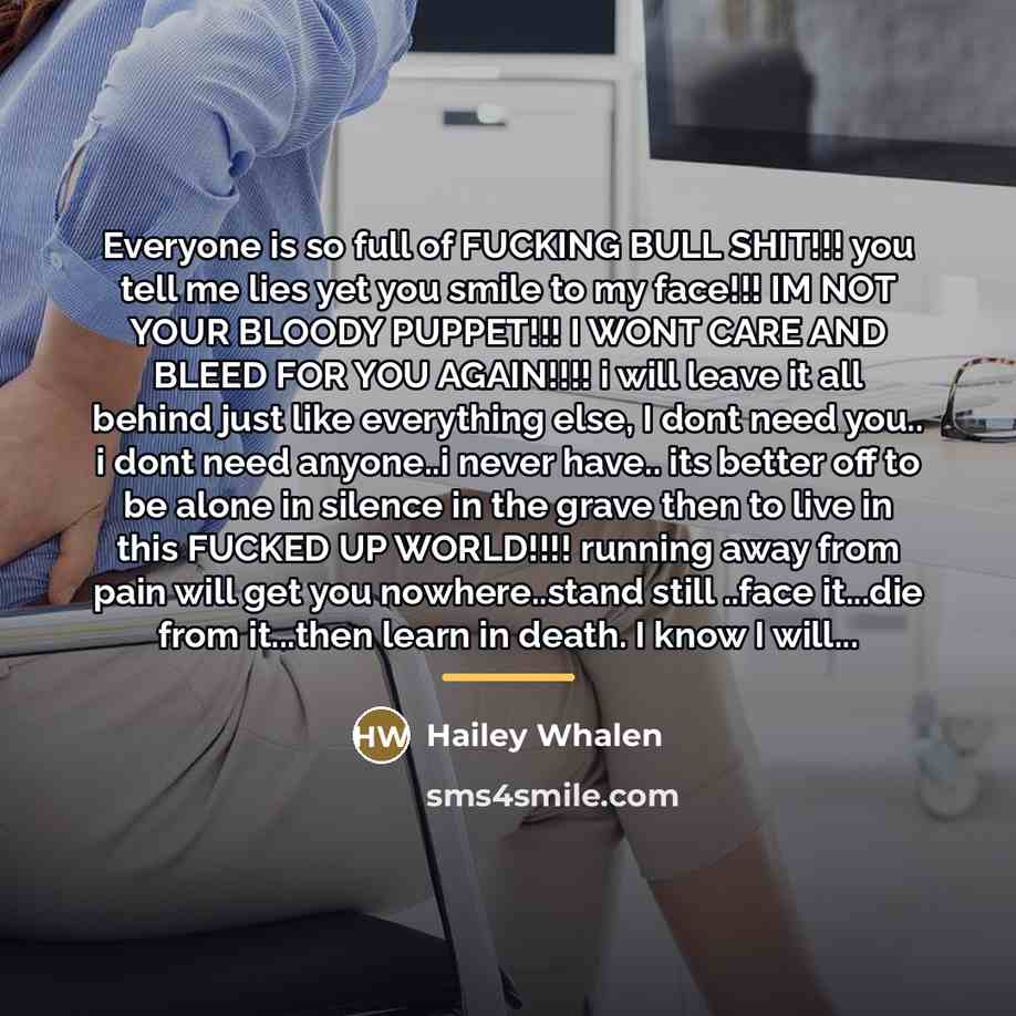 “Everyone is so full of FUCKING BULL SHIT!!! you tell…” quote by Hailey Whalen
