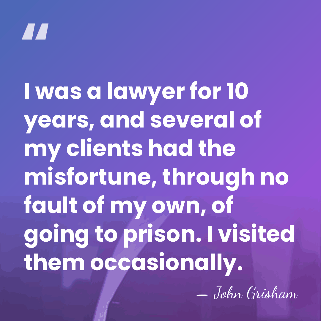 I was a lawyer for 10 years, and several of my clients&hellip; - John Grisham