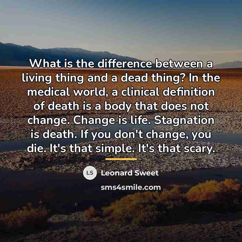 “What is the difference between a living thing and a…” quote by Leonard Sweet