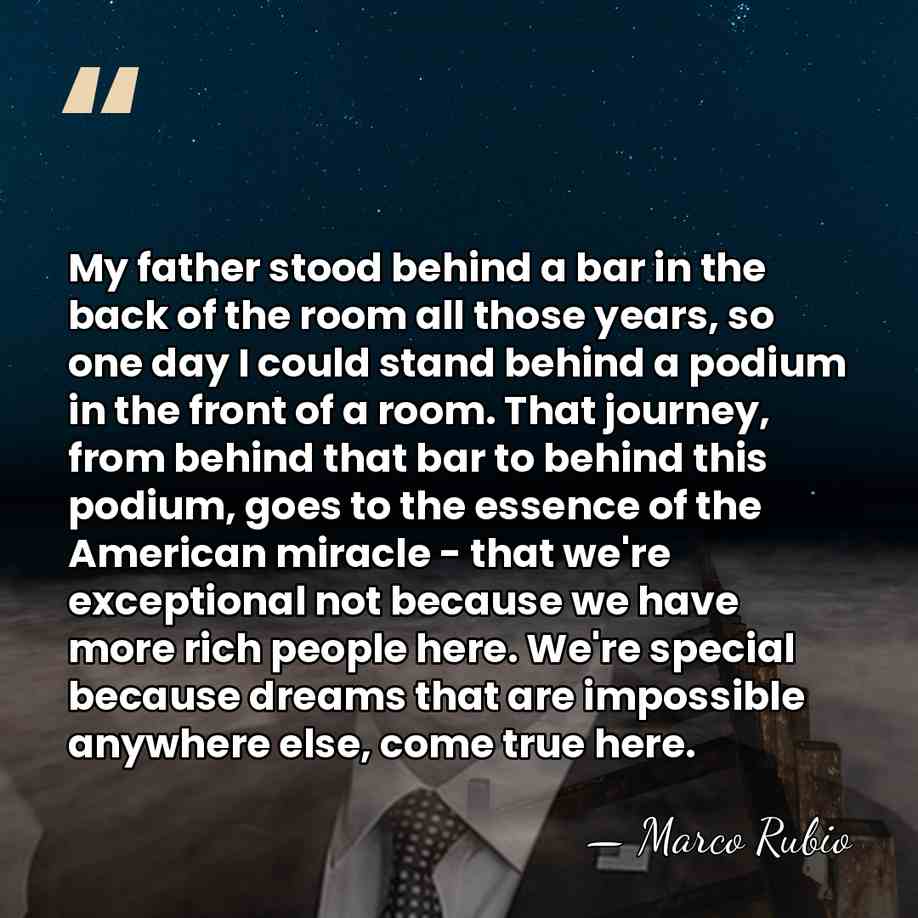 My father stood behind a bar in the back of the room&hellip; - Marco Rubio