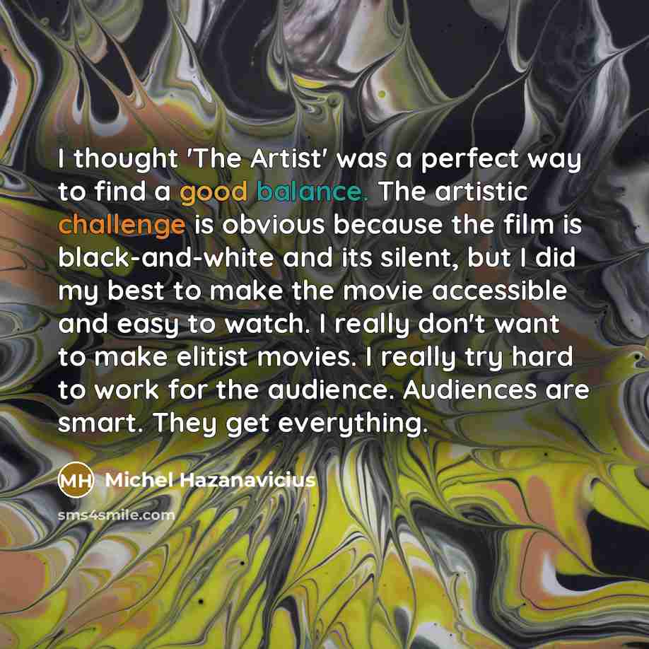 “I thought 'The Artist' was a perfect way to find…” quote by Michel Hazanavicius