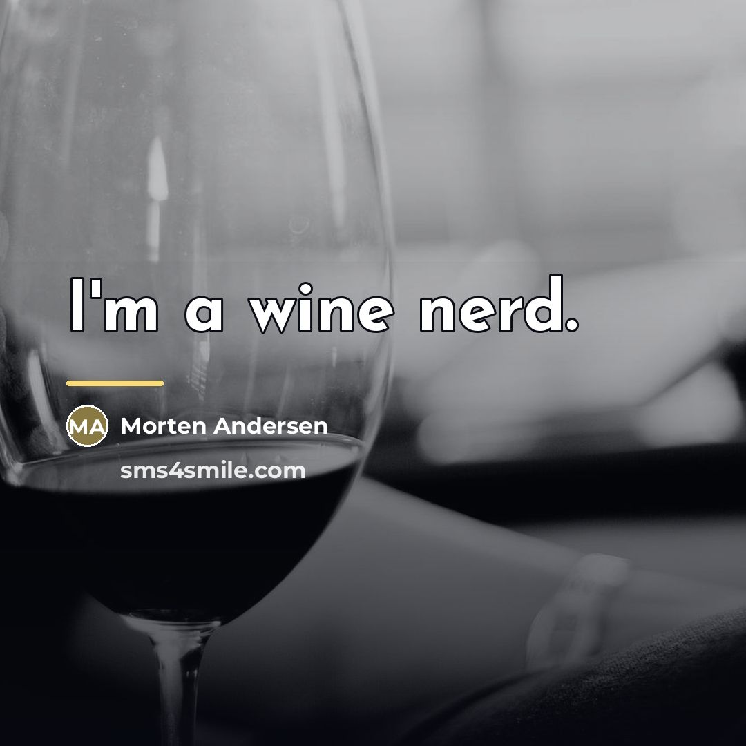 “I'm a wine nerd.…” quote by Morten Andersen