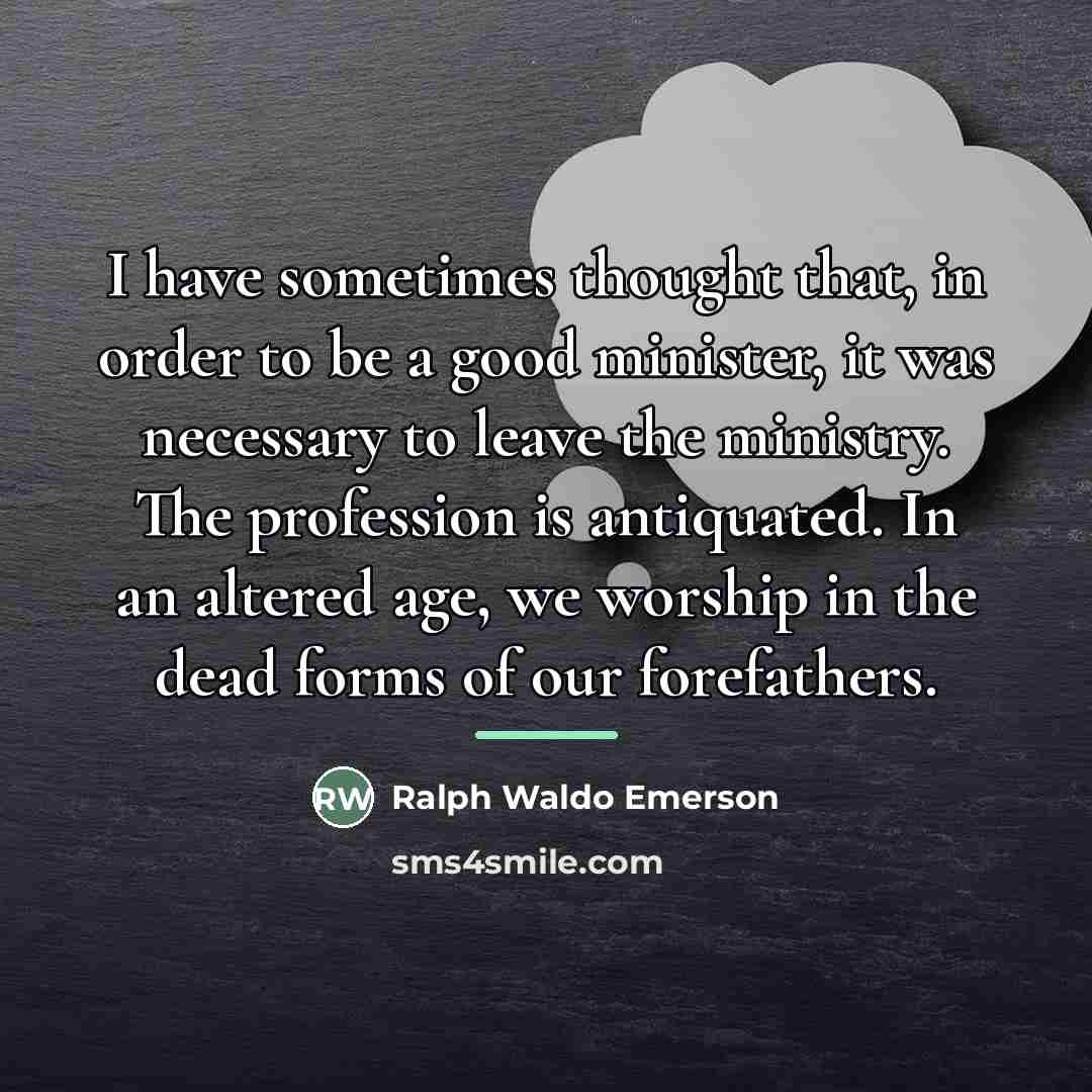 “I have sometimes thought that, in order to be a…” quote by Ralph Waldo Emerson