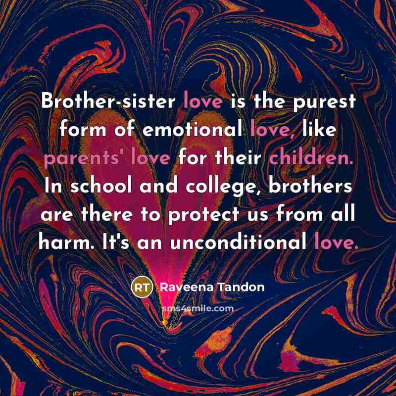 “Brother-sister love is the purest form of emotional love, like…” quote by Raveena Tandon