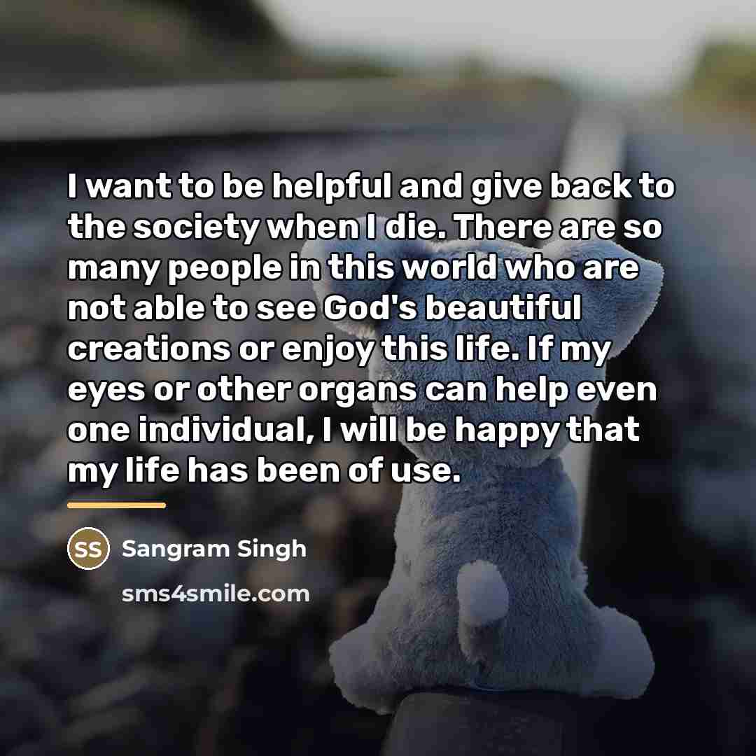 “I want to be helpful and give back to the…” quote by Sangram Singh