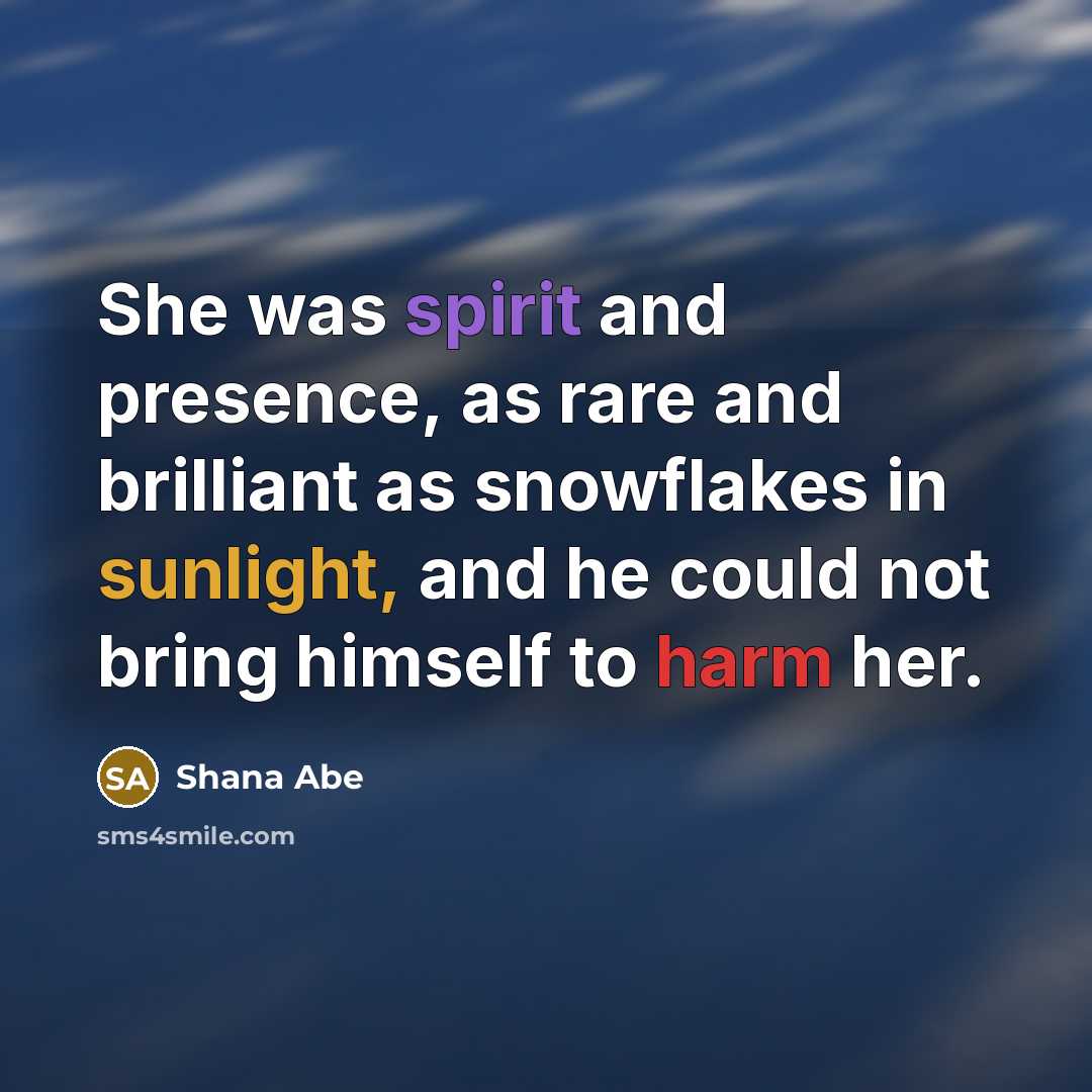 “She was spirit and presence, as rare and brilliant as…” quote by Shana Abe