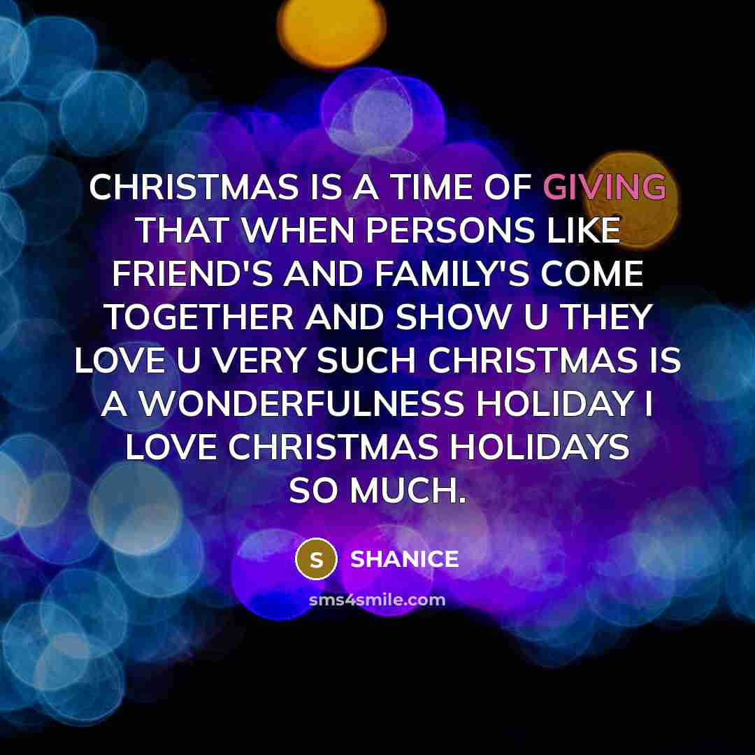 “CHRISTMAS IS A TIME OF GIVING THAT WHEN PERSONS LIKE…” quote by SHANICE