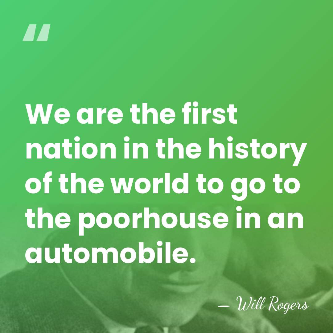 We are the first nation in the history of the world to&hellip; - Will Rogers