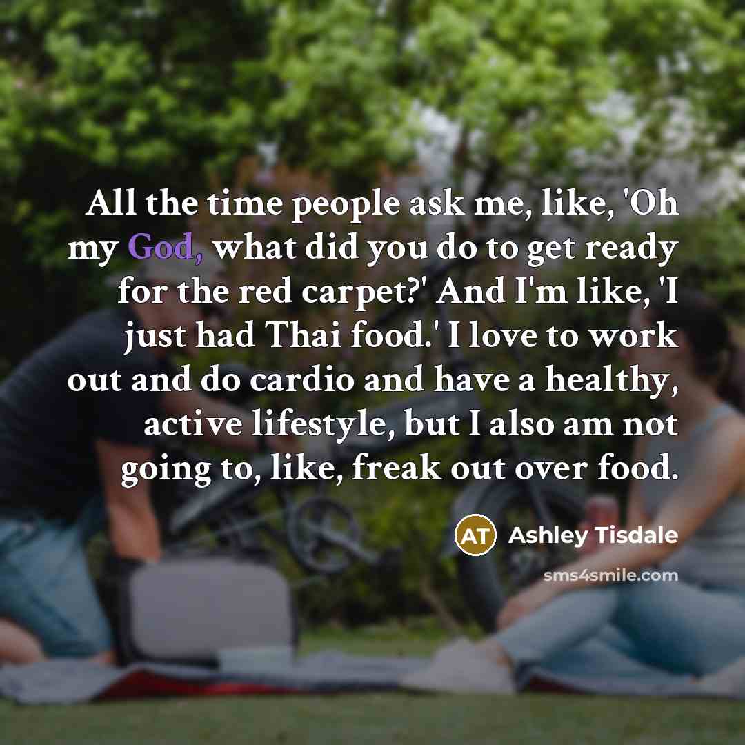 “All the time people ask me, like, 'Oh my God,…” quote by Ashley Tisdale