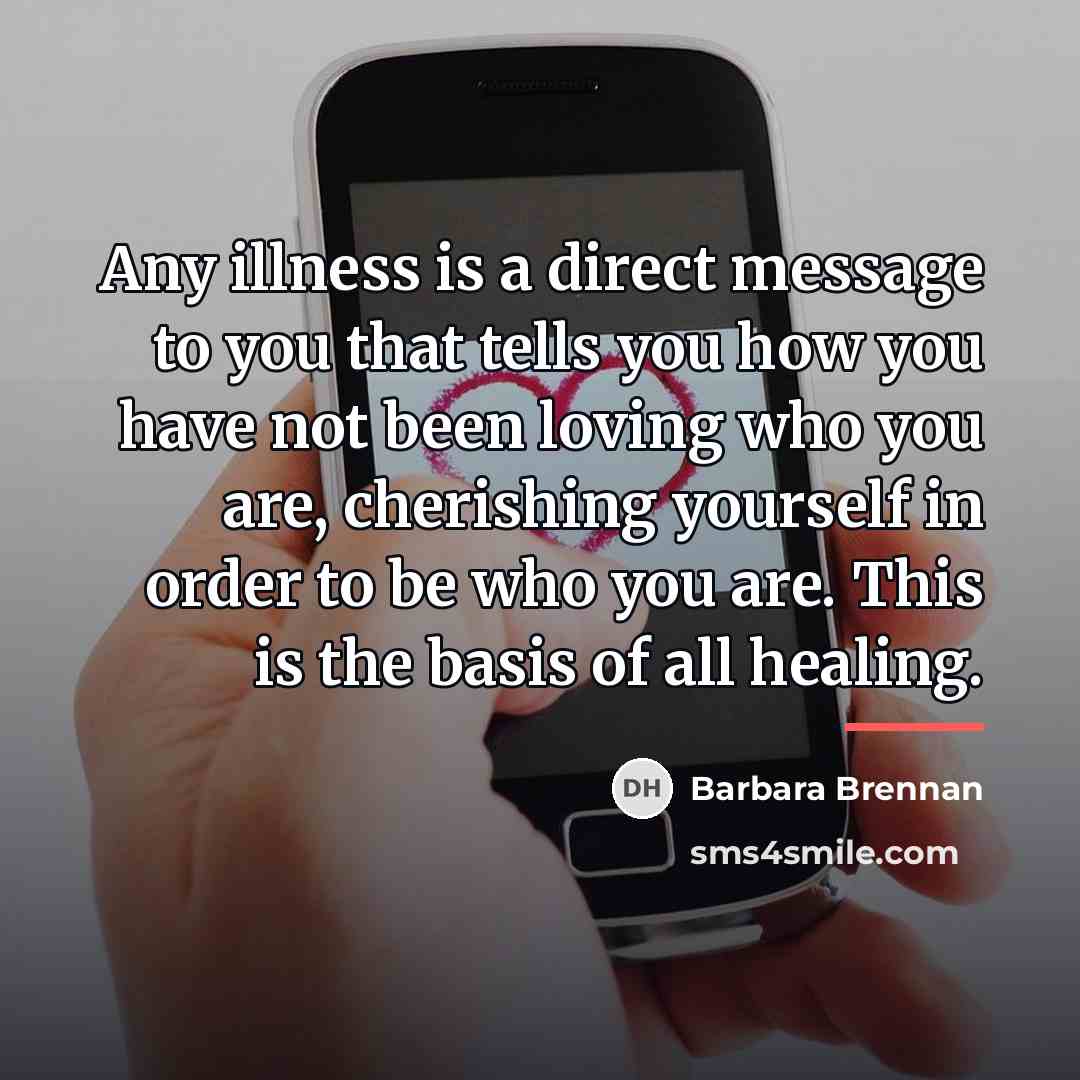 “Any illness is a direct message to you that tells…” quote by Barbara Brennan
