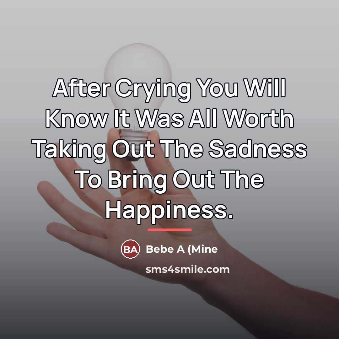 “After Crying You Will Know It Was All Worth Taking…” quote by Anonymous