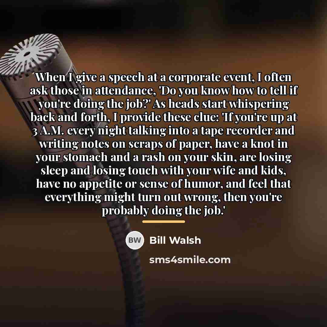 “When I give a speech at a corporate event, I…” quote by Bill Walsh