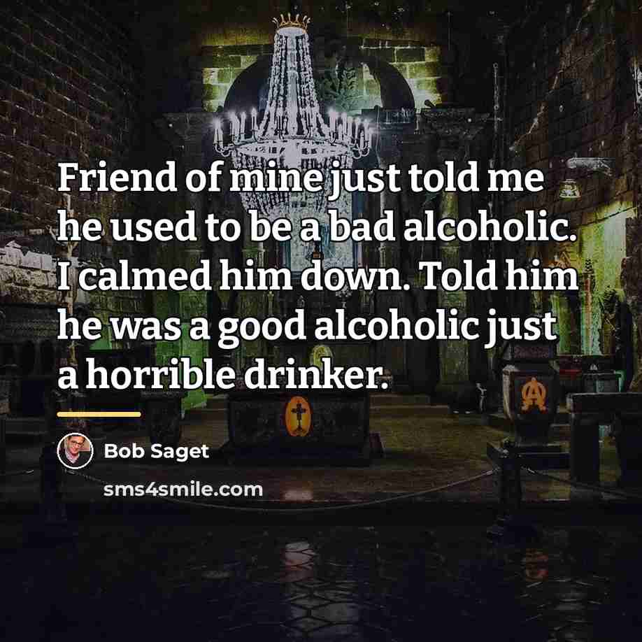 “Friend of mine just told me he used to be…” quote by Bob Saget