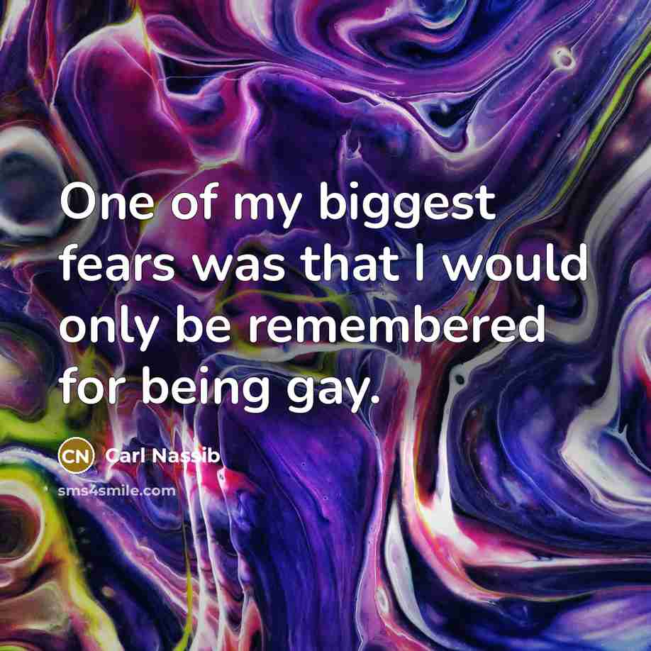 “One of my biggest fears was that I would only…” quote by Carl Nassib
