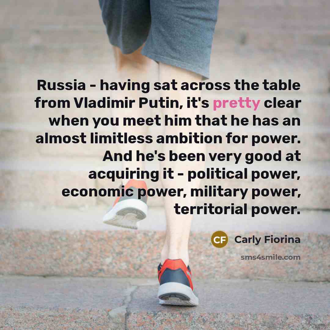“Russia - having sat across the table from Vladimir Putin,…” quote by Carly Fiorina
