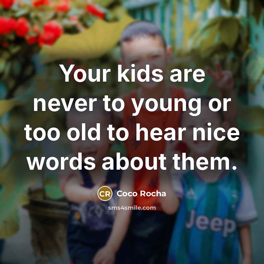 “Your kids are never to young or too old to…” quote by Coco Rocha