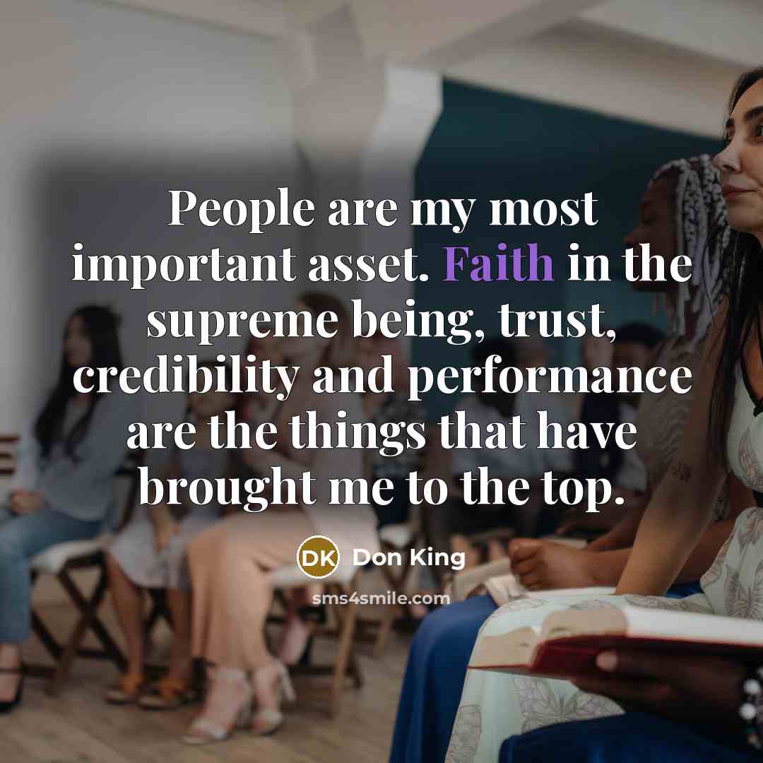 “People are my most important asset. Faith in the supreme…” quote by Don King