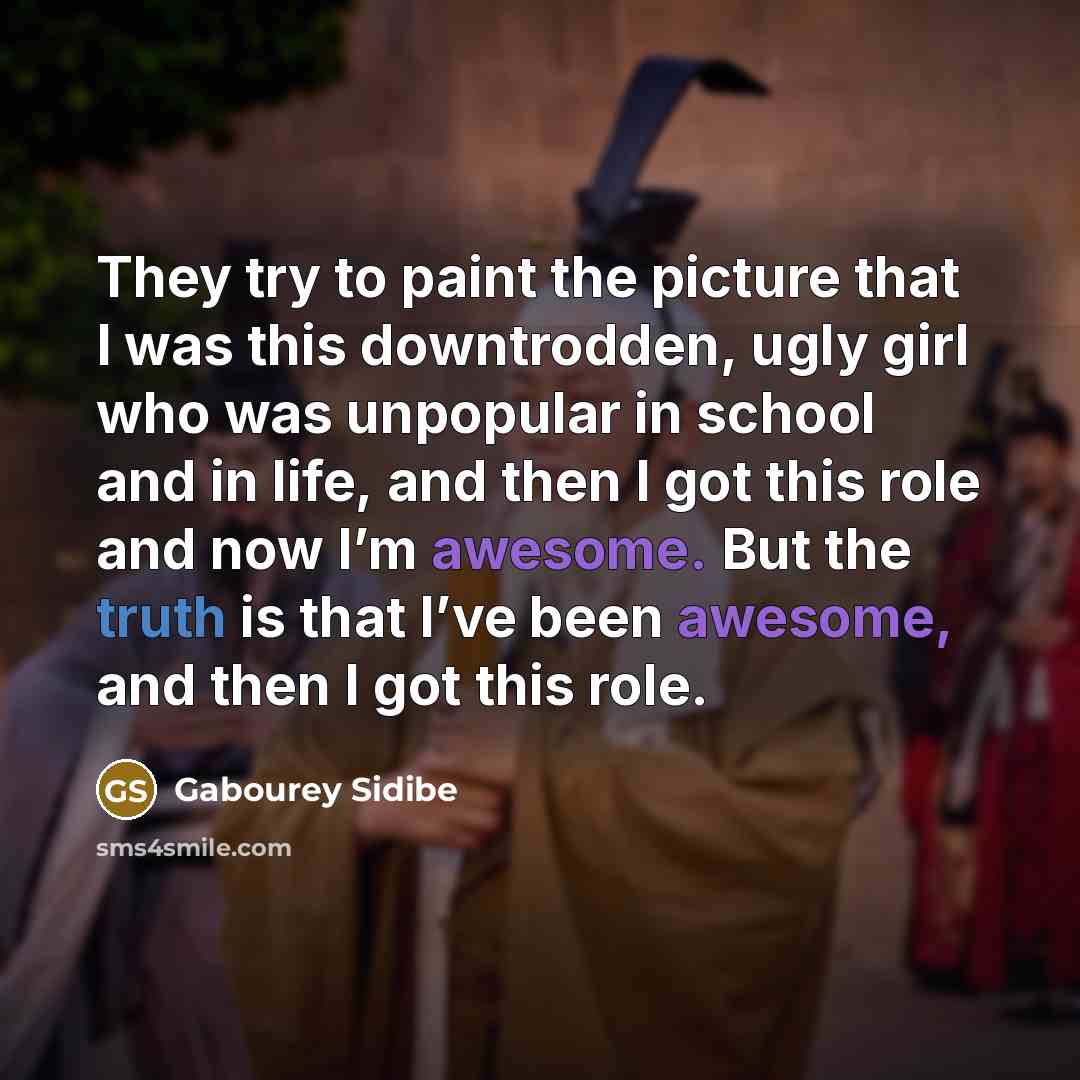 “They try to paint the picture that I was this…” quote by Gabourey Sidibe