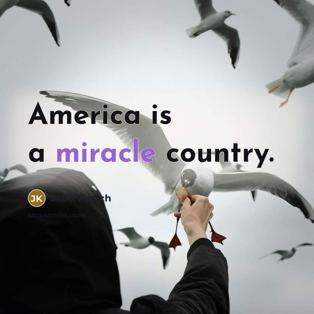 “America is a miracle country.…” quote by John Kasich
