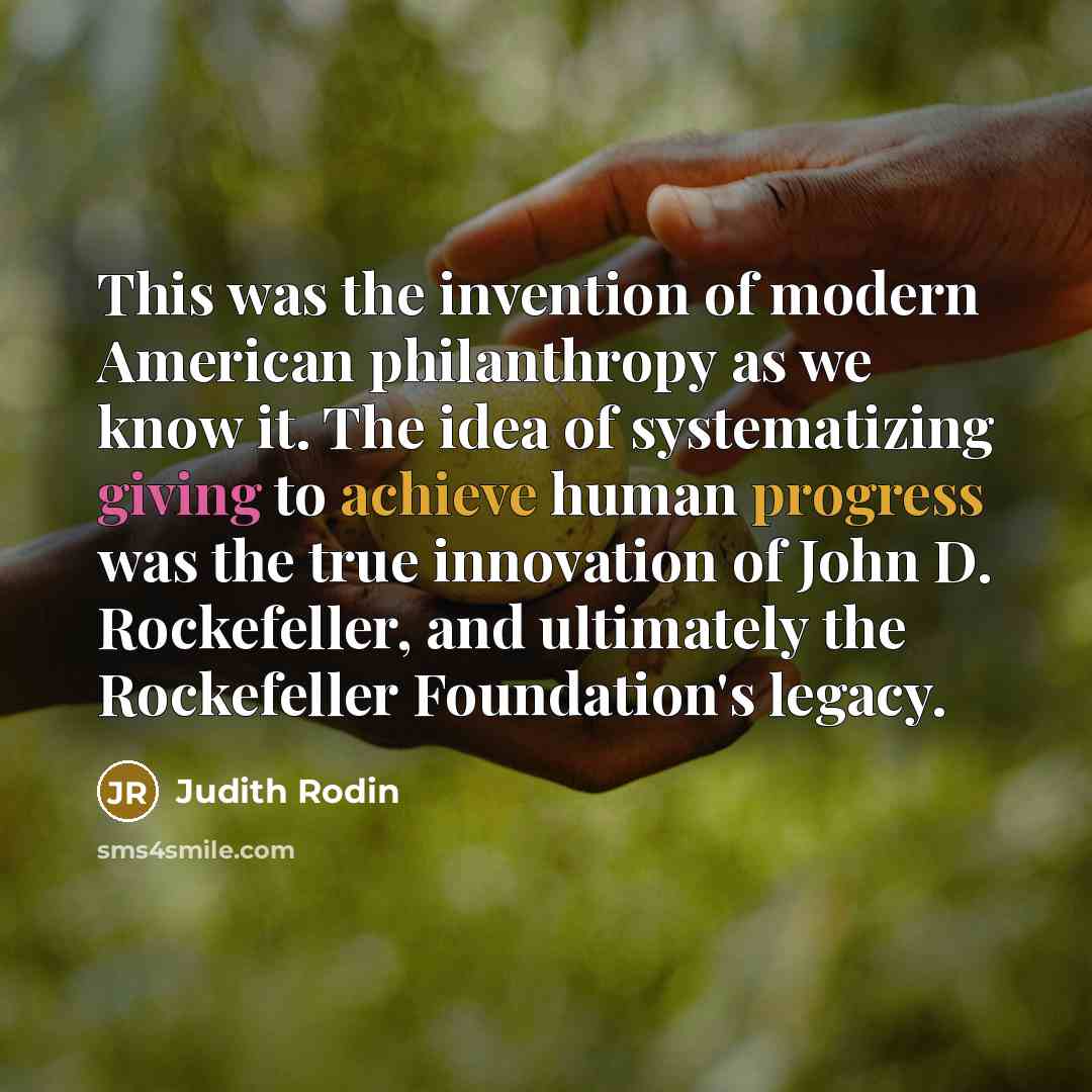 “This was the invention of modern American philanthropy as we…” quote by Judith Rodin