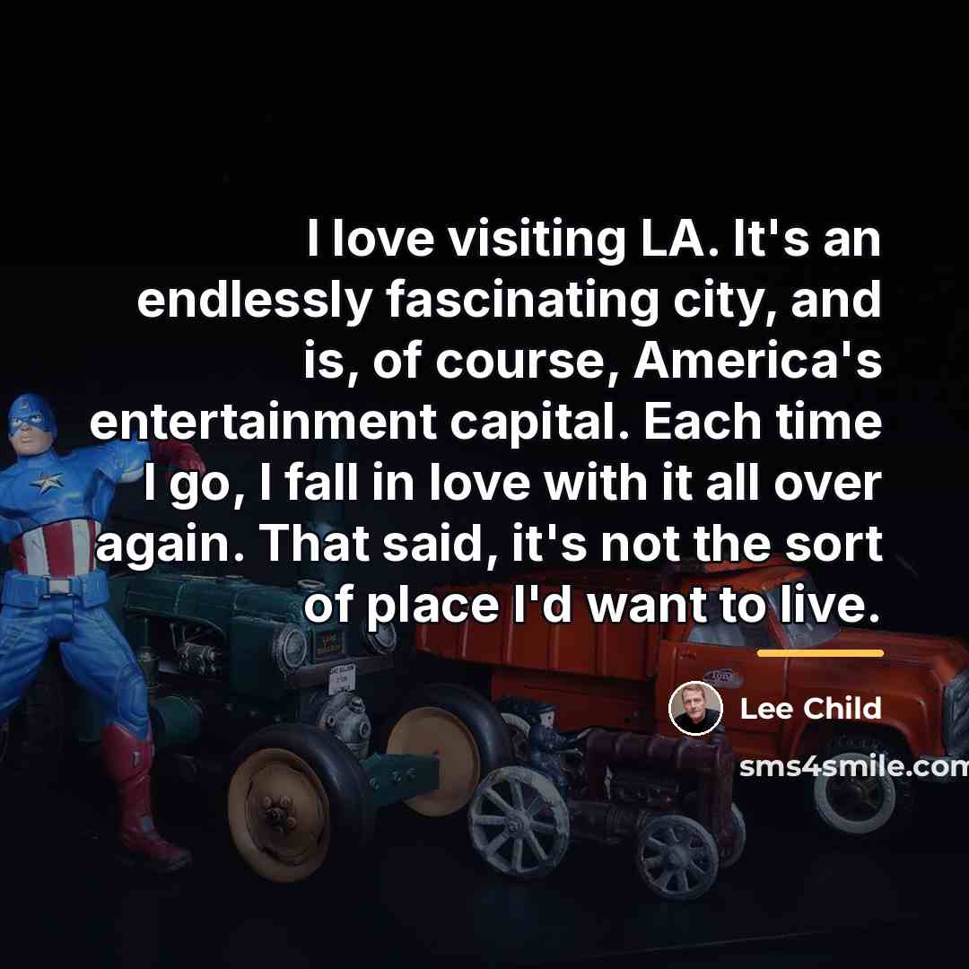 “I love visiting LA. It's an endlessly fascinating city, and…” quote by Lee Child