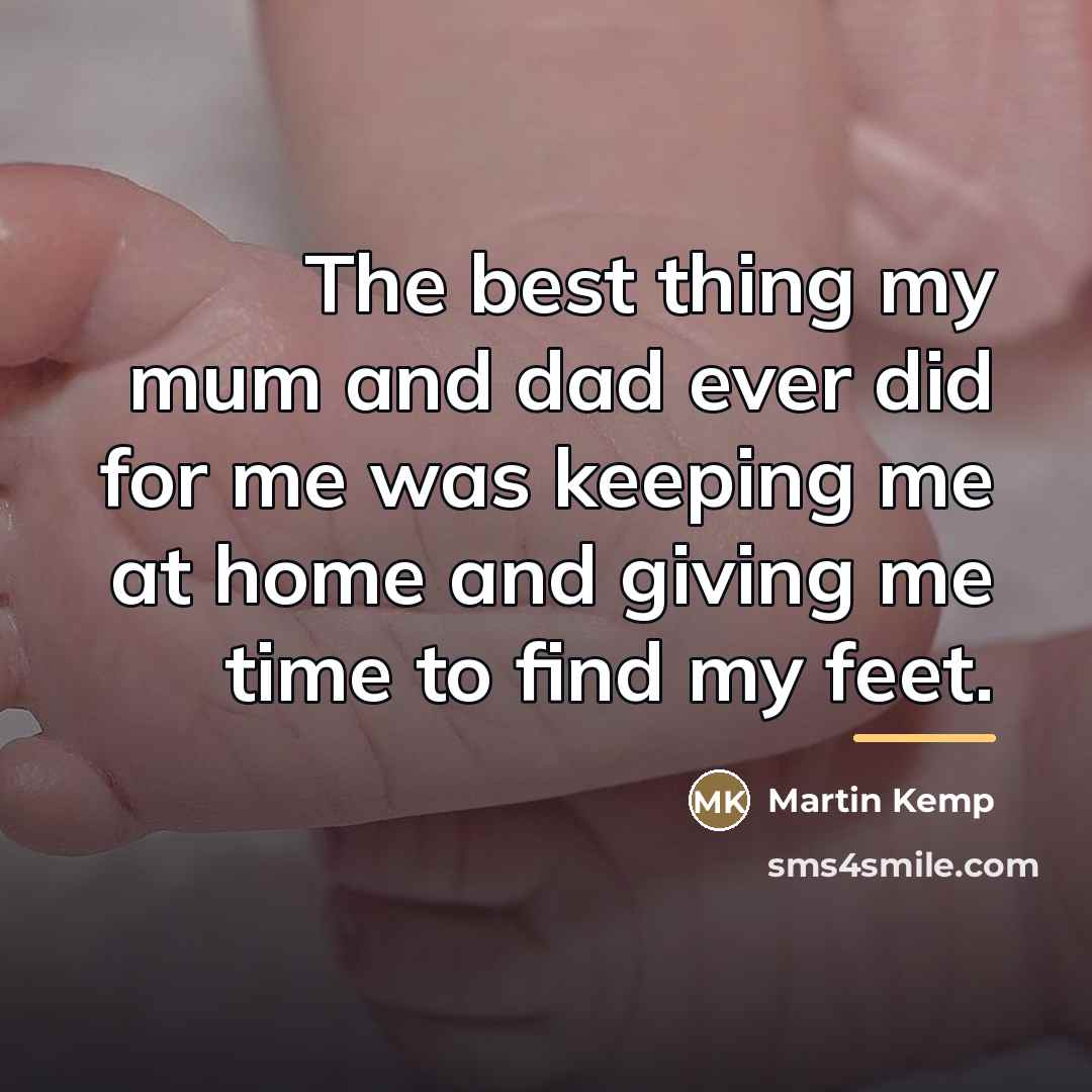 “The best thing my mum and dad ever did for…” quote by Martin Kemp