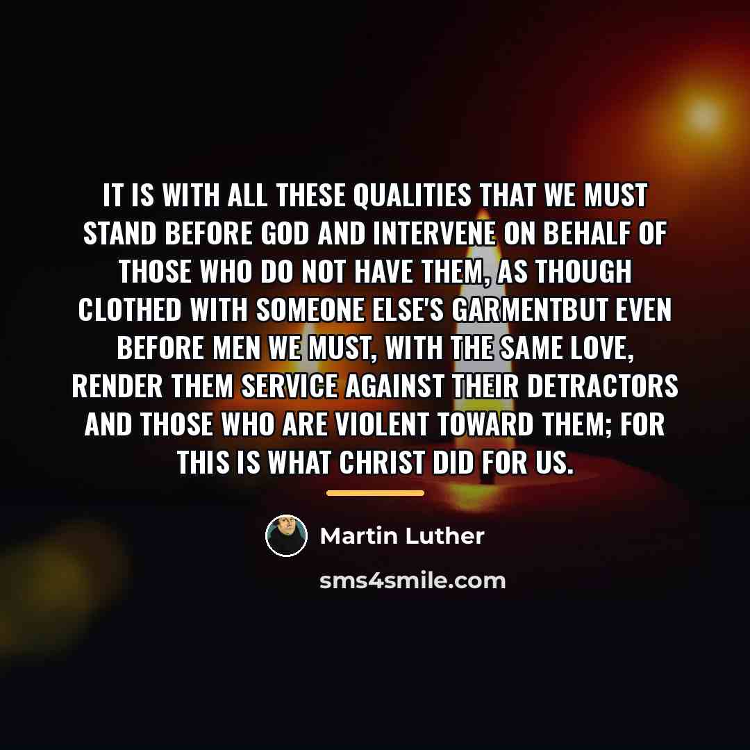 “It is with all these qualities that we must stand…” quote by Martin Luther