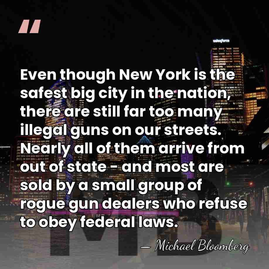 Even though New York is the safest big city in the nation,&hellip; - Michael Bloomberg