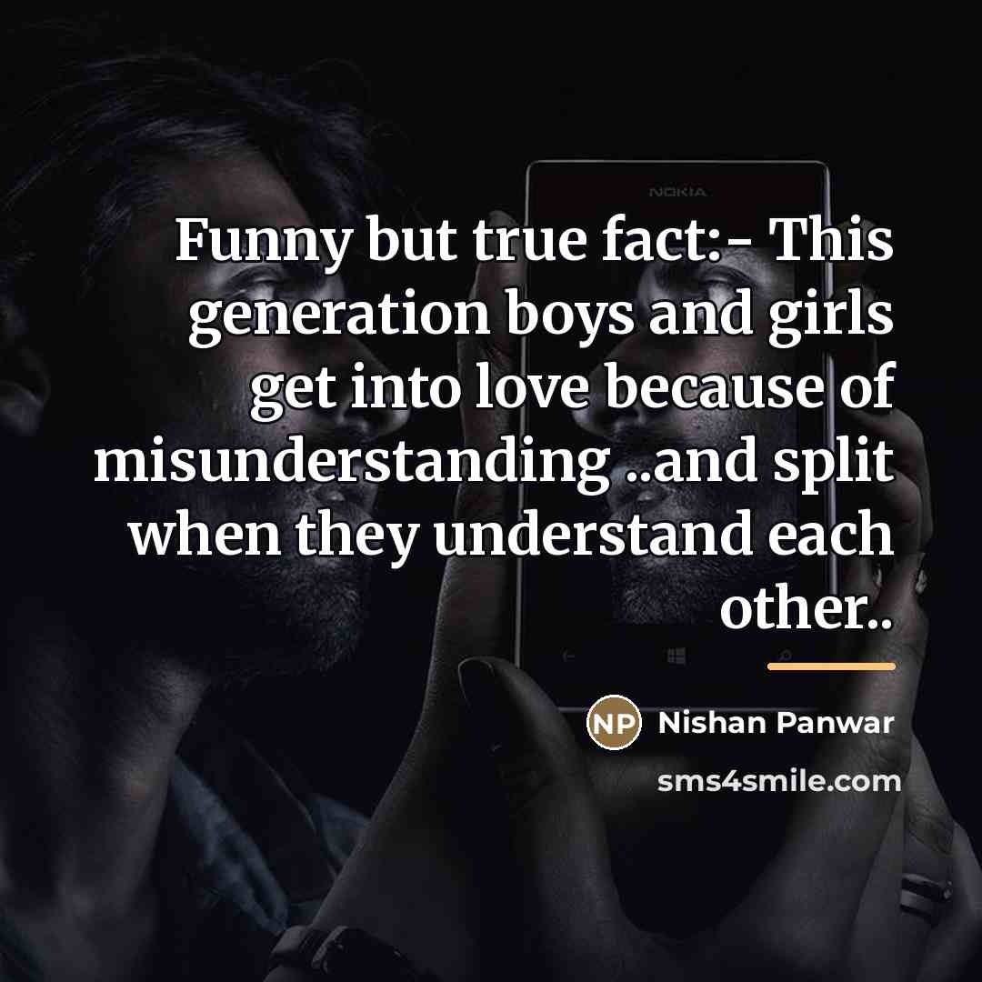 “Funny but true fact:- This generation boys and girls get…” quote by Nishan Panwar