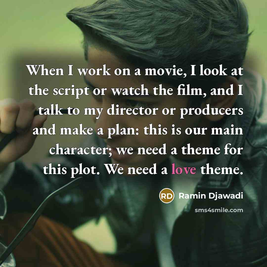 “When I work on a movie, I look at the…” quote by Ramin Djawadi