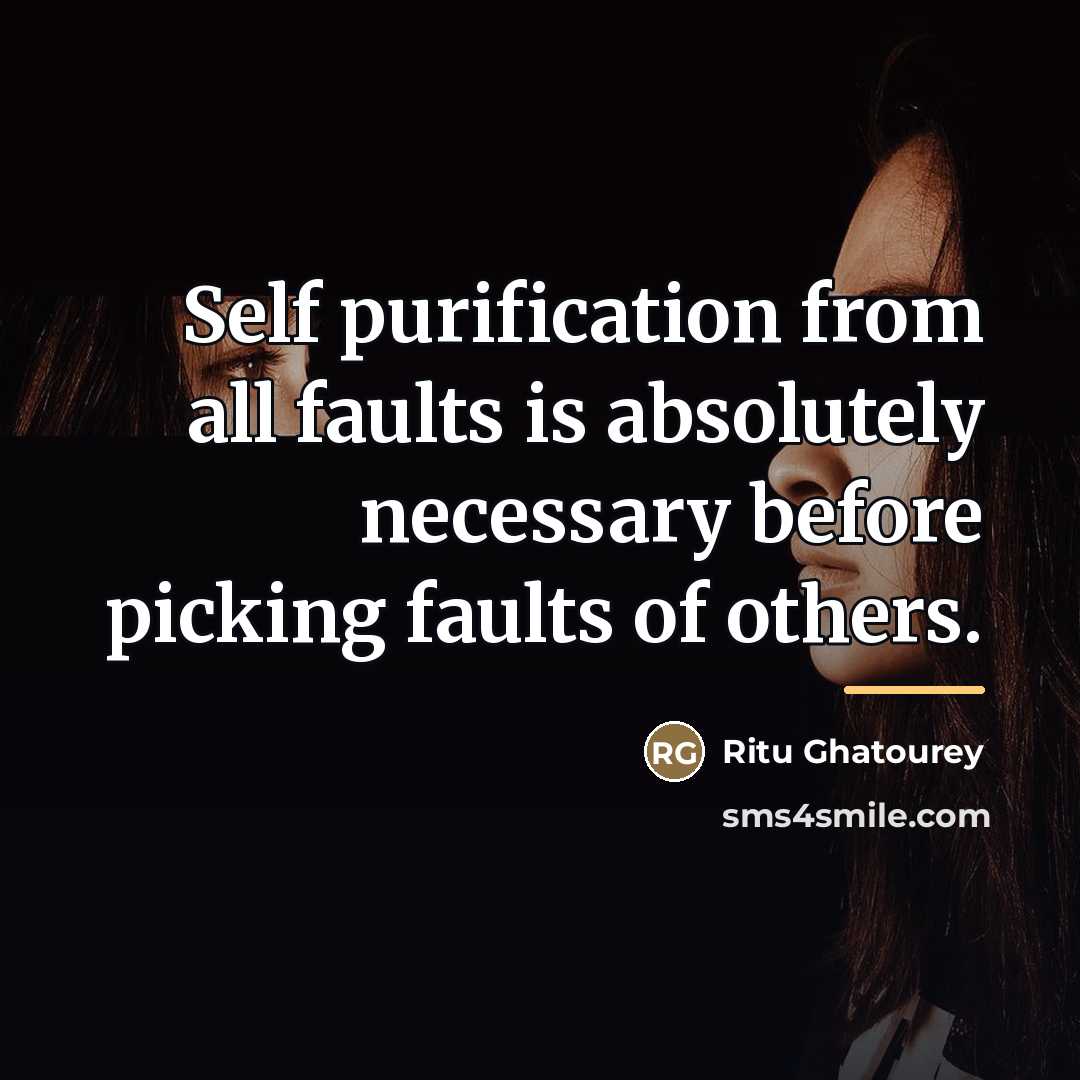 “Self purification from all faults is absolutely necessary before picking…” quote by Ritu Ghatourey