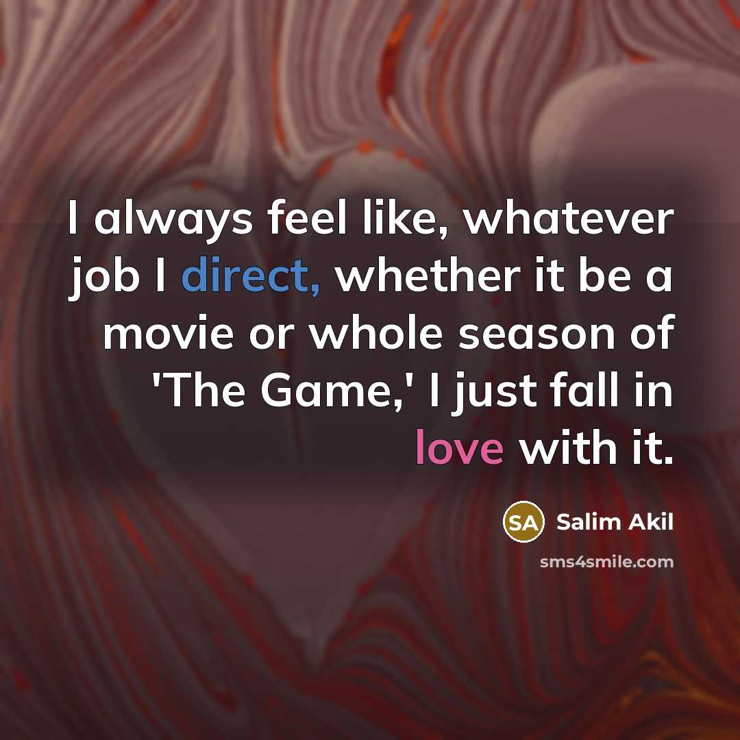 “I always feel like, whatever job I direct, whether it…” quote by Salim Akil