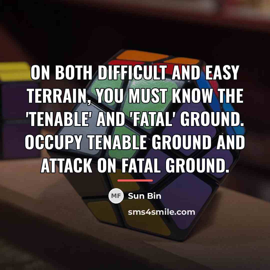 “On both difficult and easy terrain, you must know the…” quote by Sun Bin