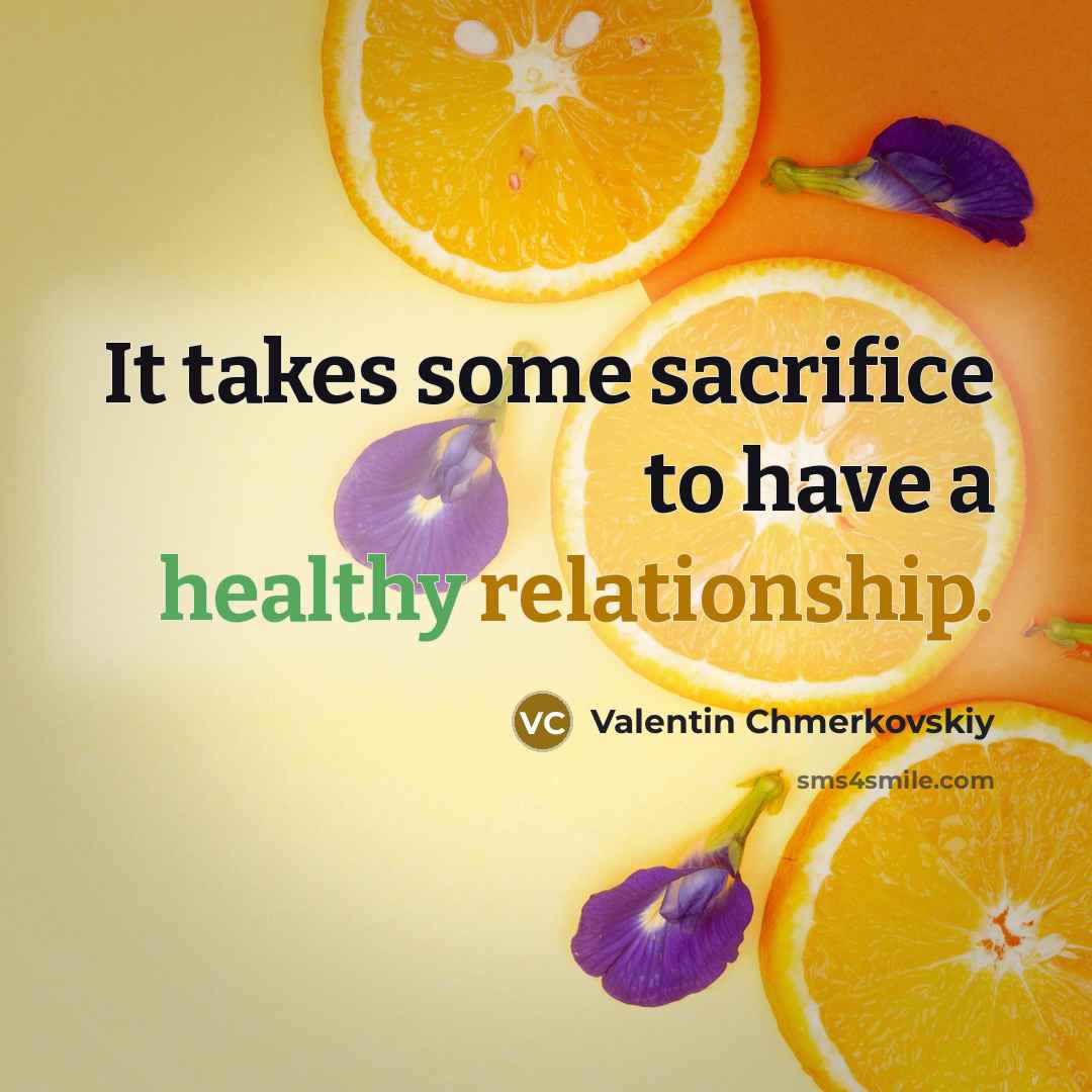 “It takes some sacrifice to have a healthy relationship.…” quote by Valentin Chmerkovskiy