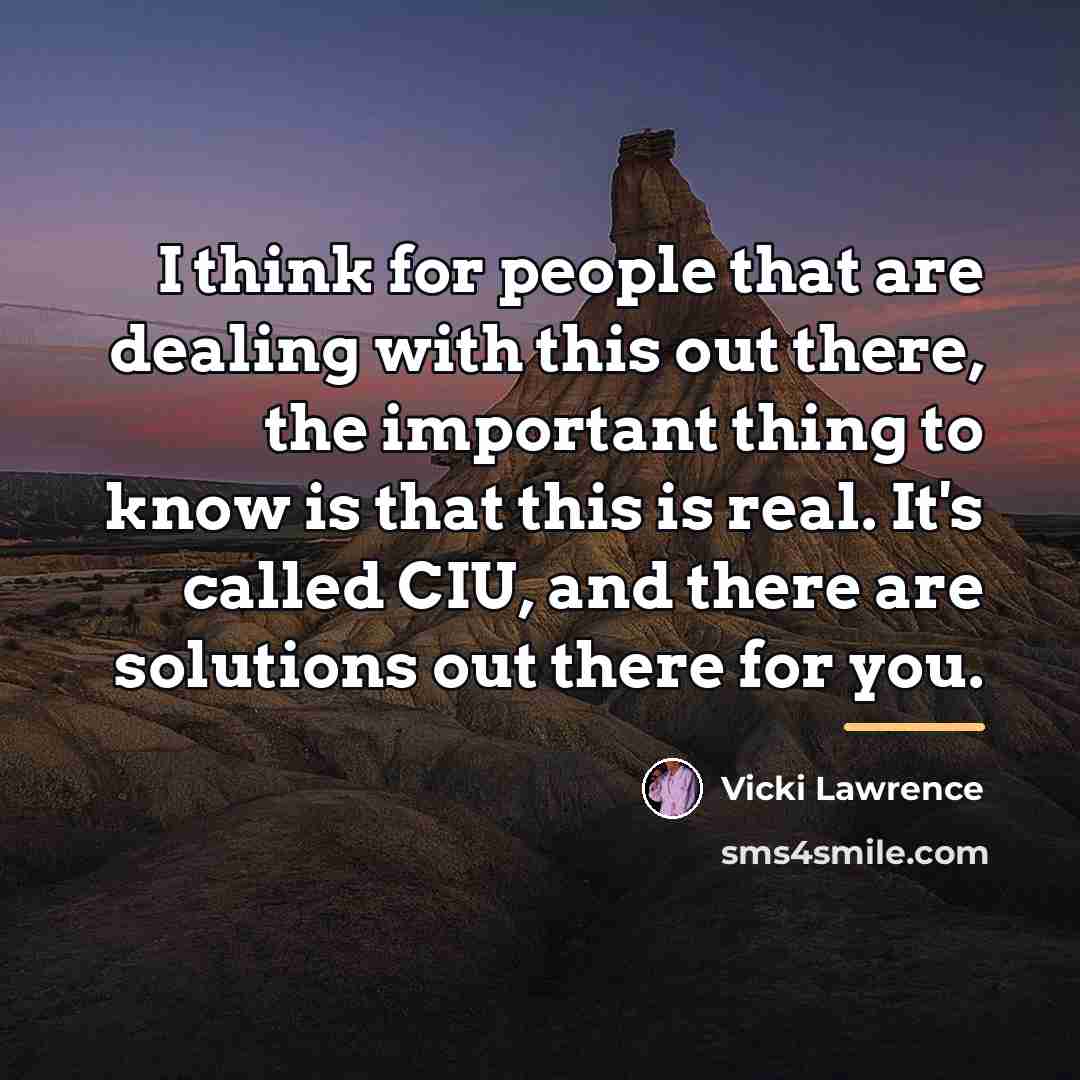 “I think for people that are dealing with this out…” quote by Vicki Lawrence