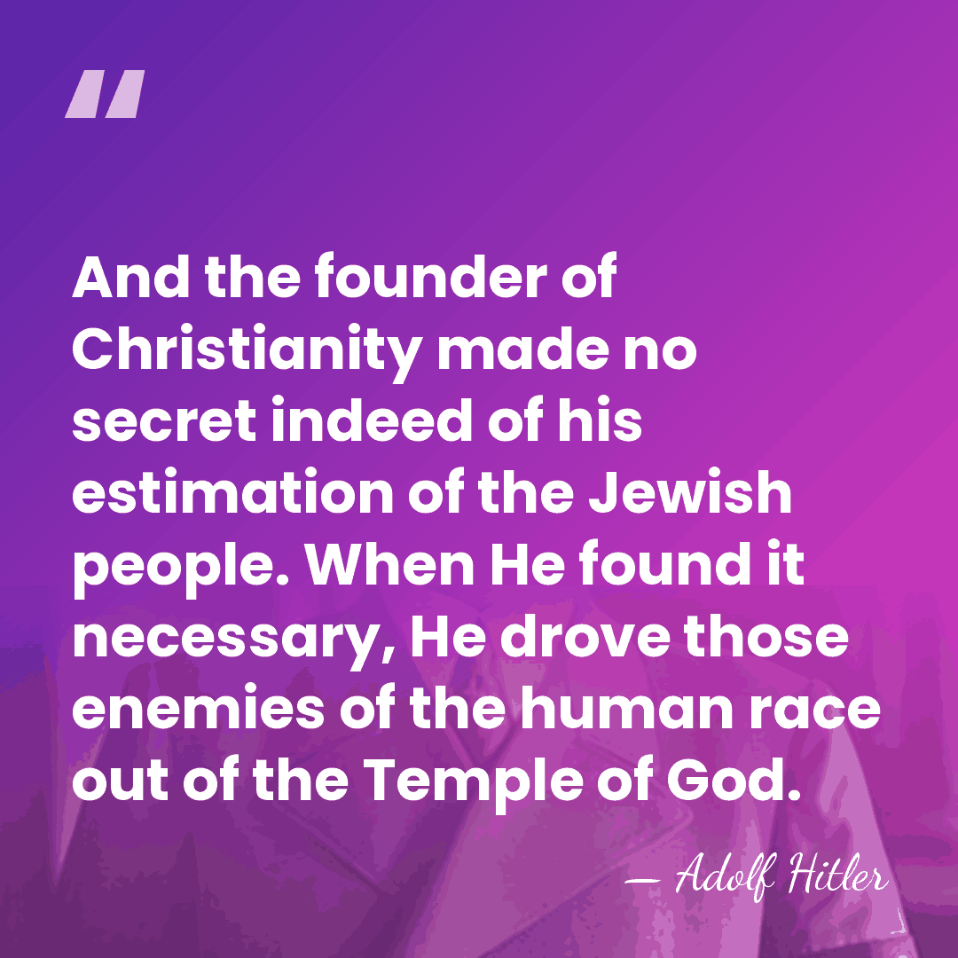 And the founder of Christianity made no secret indeed of his estimation&hellip; - Adolf Hitler