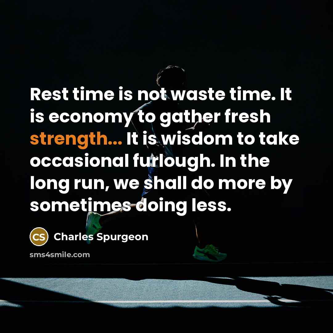“Rest time is not waste time. It is economy to…” quote by Charles Spurgeon