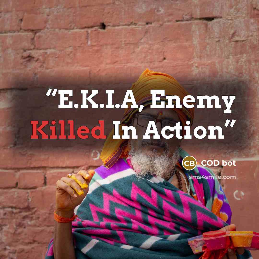 “E.K.I.A, Enemy Killed In Action” quote by COD bot