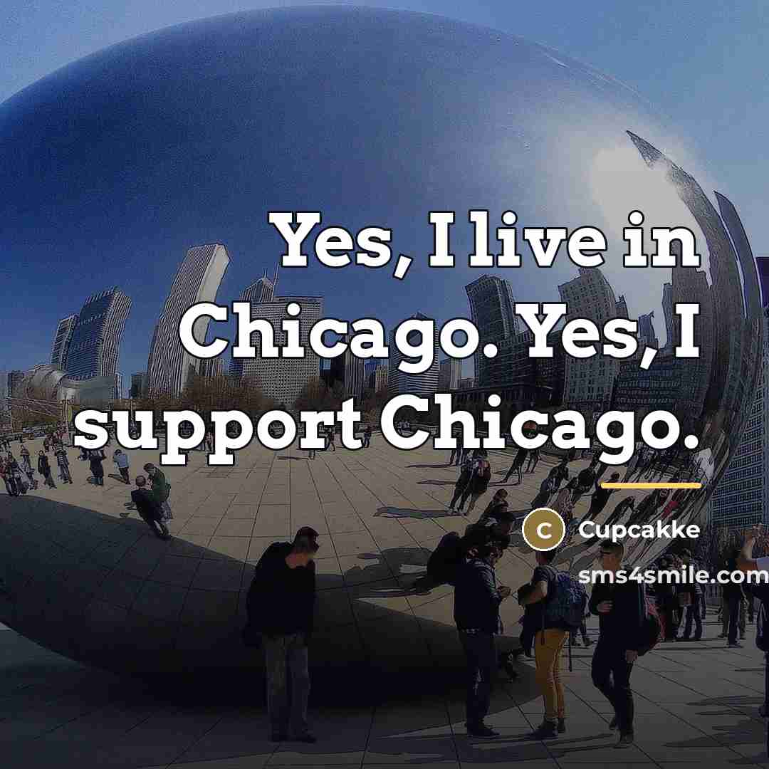 “Yes, I live in Chicago. Yes, I support Chicago.…” quote by Cupcakke