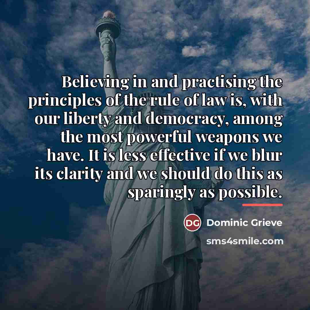 “Believing in and practising the principles of the rule of…” quote by Dominic Grieve