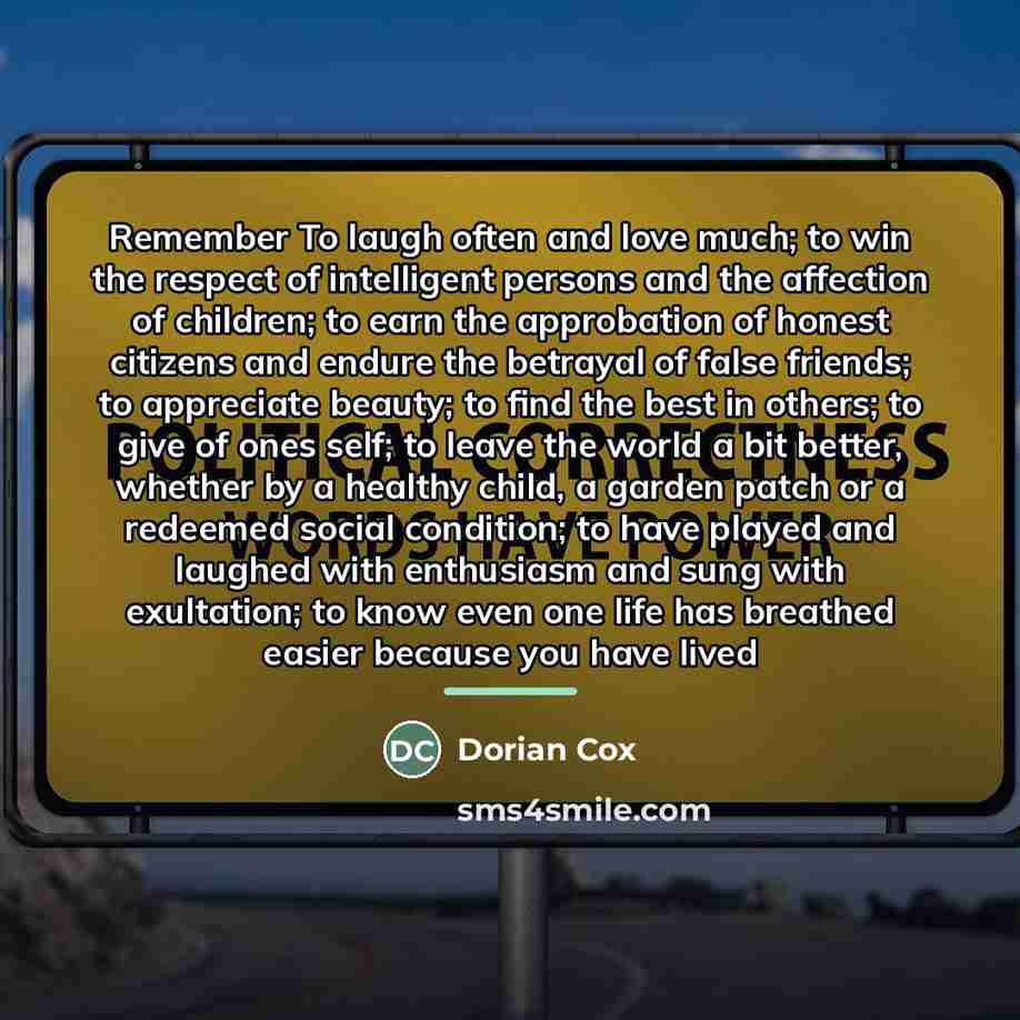 “Remember To laugh often and love much; to win the…” quote by Dorian Cox