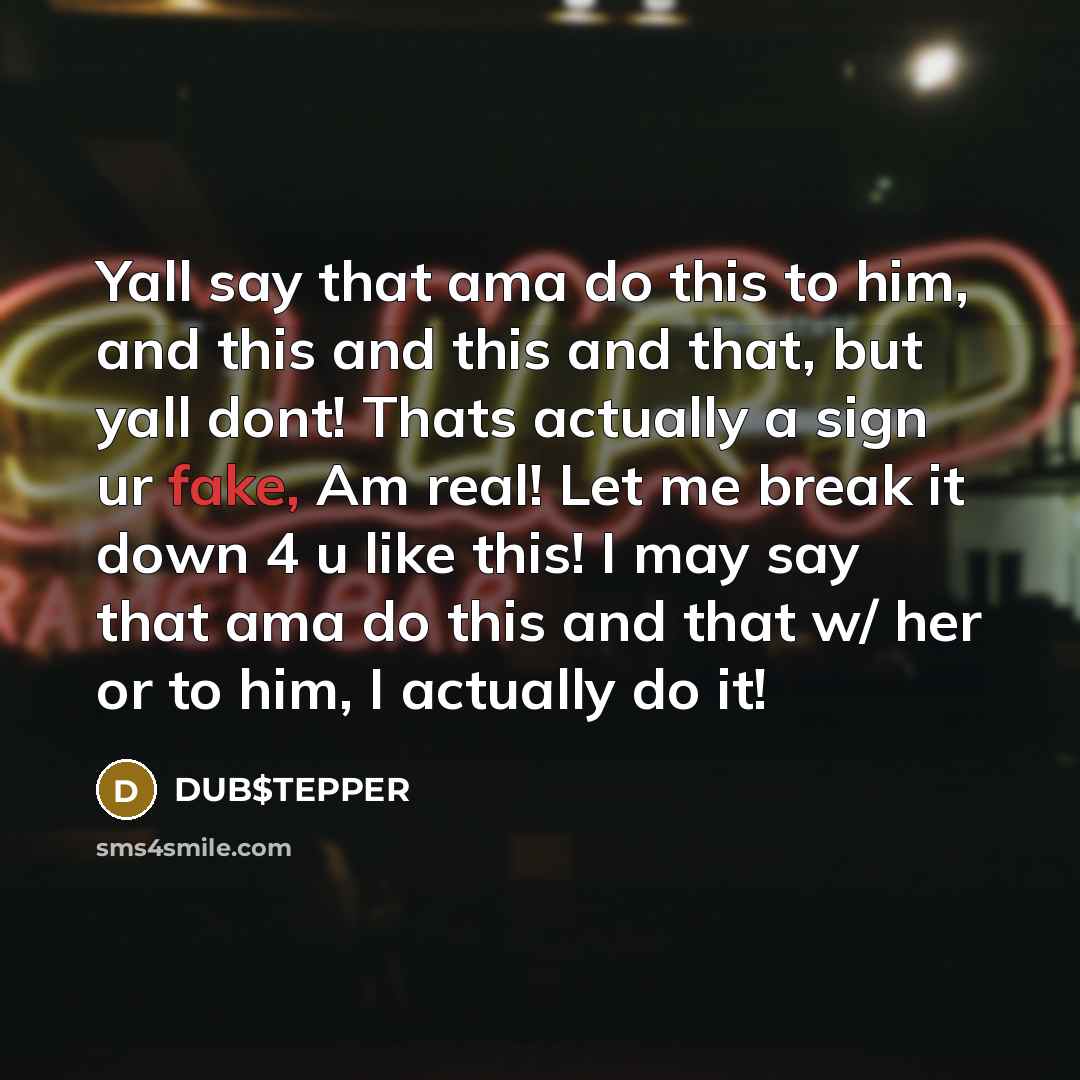 “Yall say that ama do this to him, and this…” quote by DUB$TEPPER