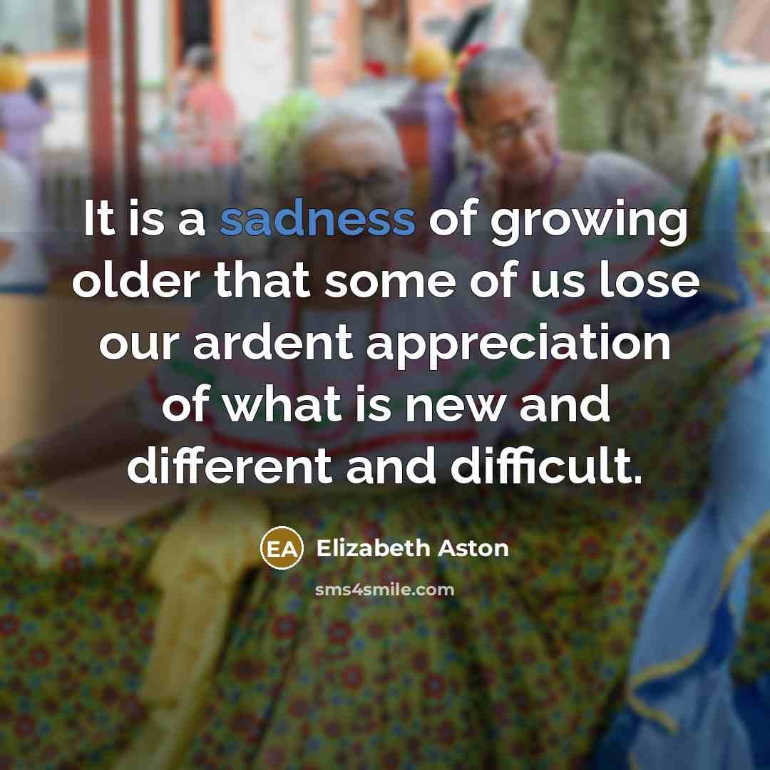 “It is a sadness of growing older that some of…” quote by Elizabeth Aston