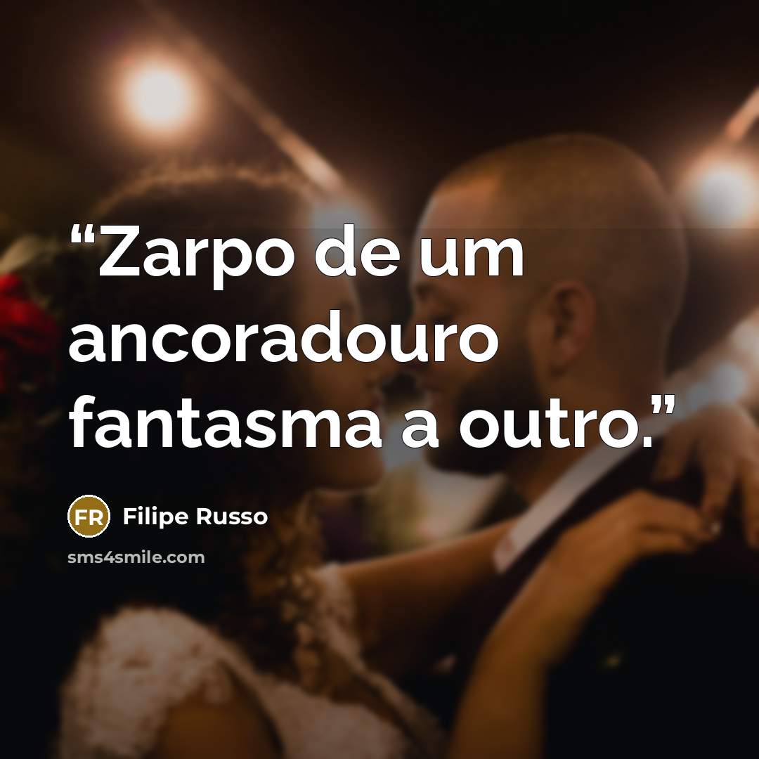 “Zarpo de um ancoradouro fantasma a outro.” quote by Filipe Russo