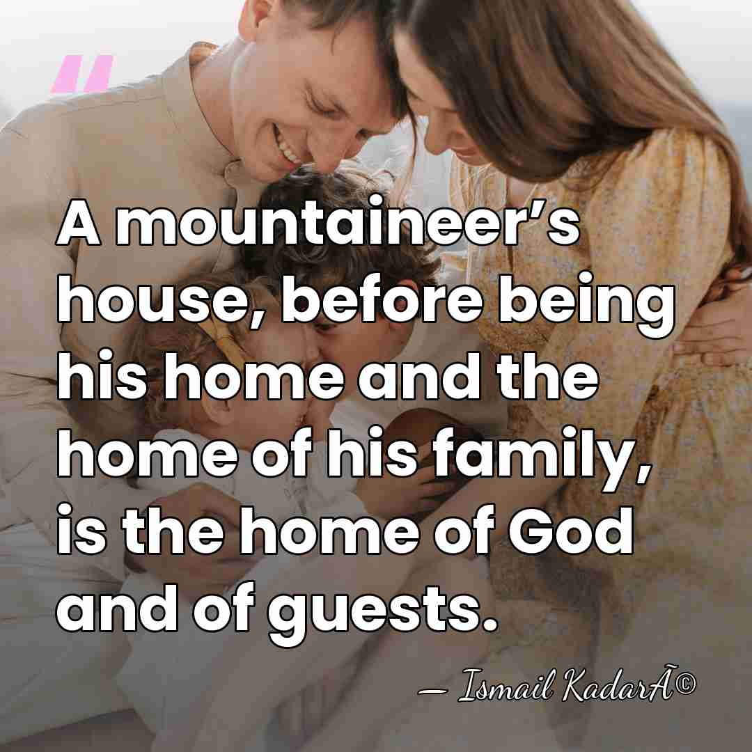A mountaineer’s house, before being his home and the home of his&hellip; - Ismail KadarÃ©
