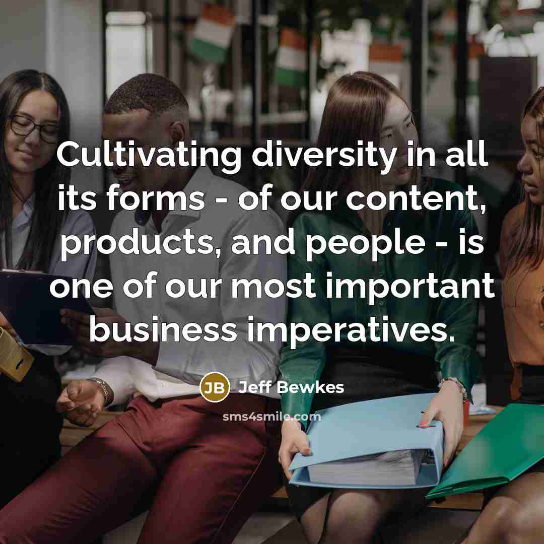 “Cultivating diversity in all its forms - of our content,…” quote by Jeff Bewkes