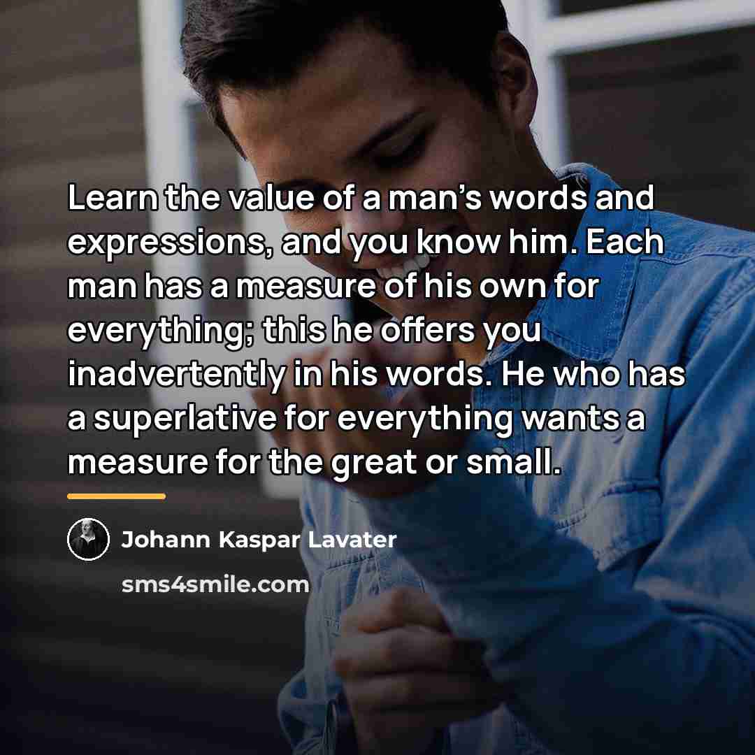 “Learn the value of a man's words and expressions, and…” quote by Johann Kaspar Lavater