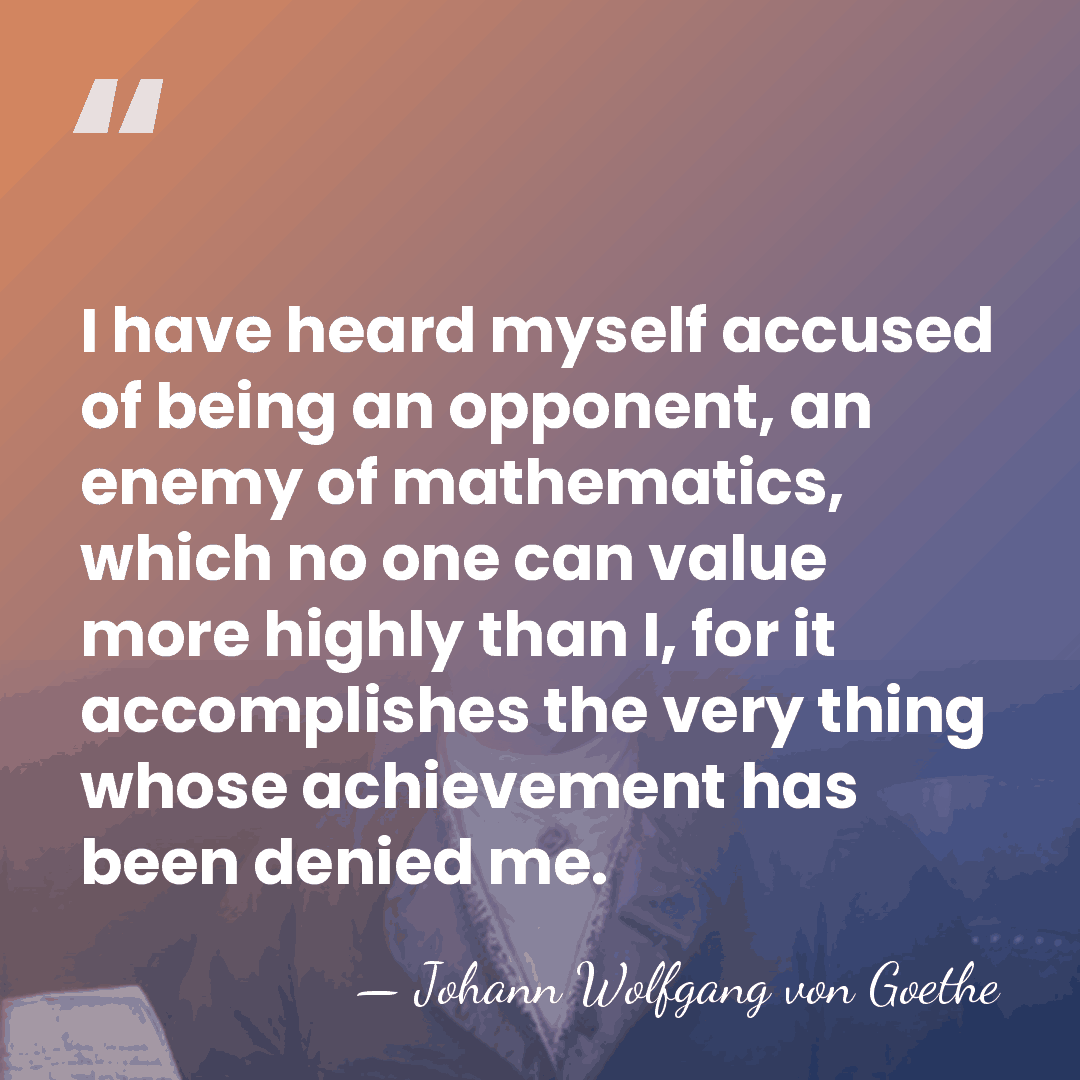 I have heard myself accused of being an opponent, an enemy of&hellip; - Johann Wolfgang von Goethe